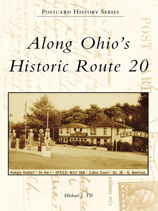 Title details for Along Ohio's Historic Route 20 by Michael J. Till - Available